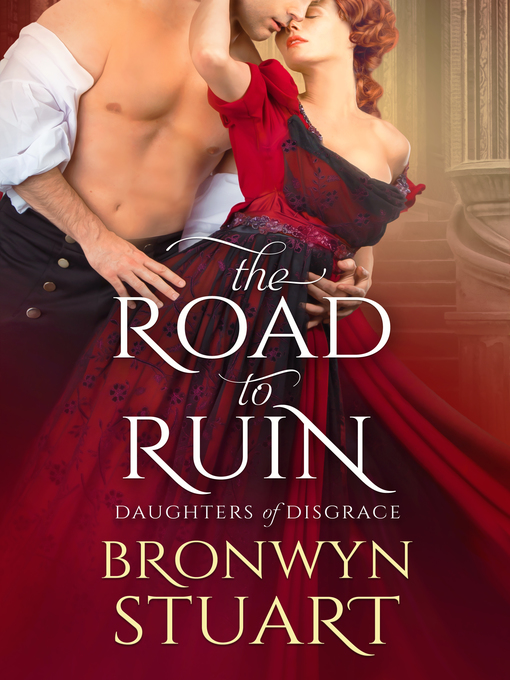 Title details for The Road to Ruin by Bronwyn Stuart - Available